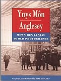 Ynys Môn mewn hen luniau