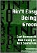 Ain't Easy Being Green