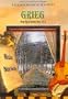 Grieg - Peer Gynt Suites 1 & 2 "Scenes of Norway" - A Naxos Musical Journey
