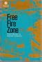 Free Fire Zone: Short Stories by Vietnam Veterans