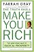 Books : The Truth Shall Make You Rich: The New Road Map to Radical Prosperity
