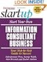 Start Your Own Information Consultant Business: Your Step-by-Step Guide to Success