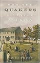 How the Quakers Invented America