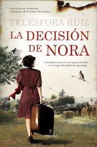 La decisión de Nora: 1 (Narrativa) (Spanish Edition)