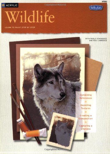 Wild Life: Learn to Paint Step by Step (Walter Foster How to Draw and Paint Series)