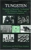 Tungsten: Properties, Chemistry, Technology of the Element, Alloys, and Chemical Compounds