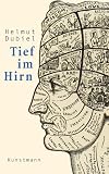 Tief im Hirn - Helmut Dubiel