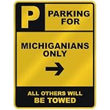 PARKING FOR  MICHIGANIAN ONLY  PARKING SIGN STATE MICHIGAN