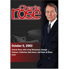 Charlie Rose with Irving Weissman; George Clooney, Catherine Zeta-Jones, Joel Coen & Ethan Coen (October 6, 2003)