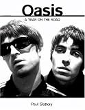 Oasis: A Year On The Road