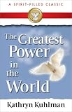The Greatest Power in the World: A Spirit-Filled Classic