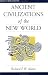 Ancient
Civilizations
of
the
New
World
(Essays
in
World
History)