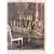 For the Love of Old: Living with Chipped, Frayed, Tarnished, Faded, Tattered, Worn and Weathered Things that Bring Comfort, Character and Joy to the Places We Call Home