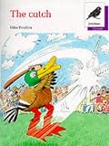 Oxford Reading Tree: Stage 11: Jackdaws Anthologies: The Catch (Oxford Reading Tree)