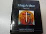 King Arthur: Opposing Viewpoints (Great Mysteries)