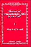 Finance of International Trade in the Gulf (Arab and Islamic Laws)