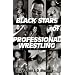 Black Stars of Professional Wrestling