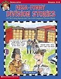 Mega-Funny Division Stories: 24 Rib-Tickling Reproducible Tables With Companion Practice Sheets