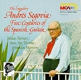 Andres Segovia - Five Centuries of the Spanish Guitar