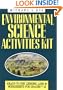 Environmental Science Activities Kit: Ready-To-Use Lessons, Labs, and Worksheets for Grades 7-12 (J-B Ed: Activities)