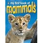 Mammals (My First Book of...)