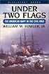 Under Two Flags: The American Navy in the Civil War (Bluejacket Books)