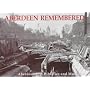 Aberdeen Remembered (Aberdeen City Libraries)