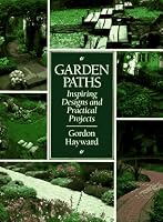Garden Paths: Inspiring Designs and Practical Projects