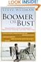 Boomer or Bust: Your Financial Guide to Retirement, Health Care, Medicare, and Long-Term Care
