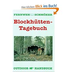 Blockh�ttentagebuch. Fernweh-Schm�ker