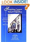 Shopping Centers and Other Retail Properties: Investment, Development, Financing, and Management