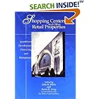 Click here to buy  Shopping Centers and Other Retail Properties: Investment,... by John R. White and Kevin D. Gray.