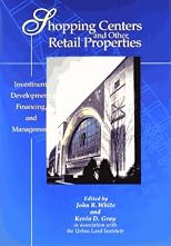 Shopping Centers and Other Retail Properties: Investment, Development, Financing, and Management