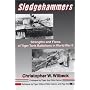 Sledgehammers: Strengths and Flaws of Tiger Tank Battalions in World War II