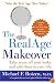 The RealAge Makeover: Take Years Off Your Looks and Add Them to Your Life