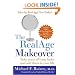 The RealAge Makeover: Take Years Off Your Looks and Add Them to Your Life