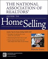 The National Association of Realtors Guide to Home Selling