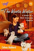 The Westie Winter: A Story of a West Highland Terrier (Dog Tales)