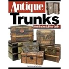 Antique Trunks: Identification and Price Guide by Paul Pat More, Linda Edelstein, and Paul Pat Morse
