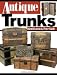 Antique Trunks: Identification & Price Guide by Paul Pat More ISBN 0873496469