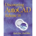 Click here to buy Discovering AutoCAD, Release 14 by  Mark Dix and Paul Riley.