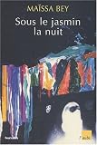 Sous le jasmin, la nuit