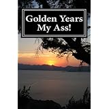 golden years my ass
