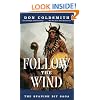 Follow The Wind: #2-Spanish Bit Series (Spanish Bit Saga of the Plains Indians)