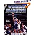  The Winning Tradition: A History of Kentucky Wildcat Basketball  by Bert Nelli, Steve Nelli, and Humbert S. Nelli