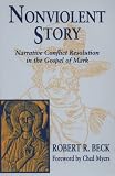 Non-violent Story: Narrative Conflict Resolution in the Gospel of Mark
