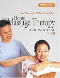 Home Massage Therapy Book 1: Heal Yourself and Your Loved Ones (Dahnhak, the Way to Perfect Health)