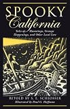 Spooky California: Tales of Hauntings, Strange Happenings, and Other Local Lore (Spooky)