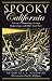 Spooky California: Tales of Hauntings, Strange Happenings, and Other Local Lore