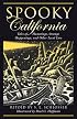 Spooky California: Tales of Hauntings, Strange Happenings, and Other Local Lore (Spooky)